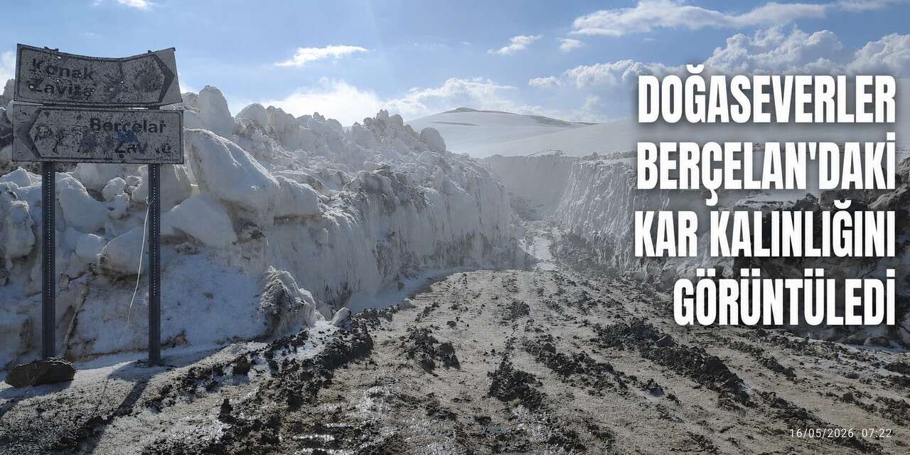 Berçelan yaylasında mayısta 4 metre kar