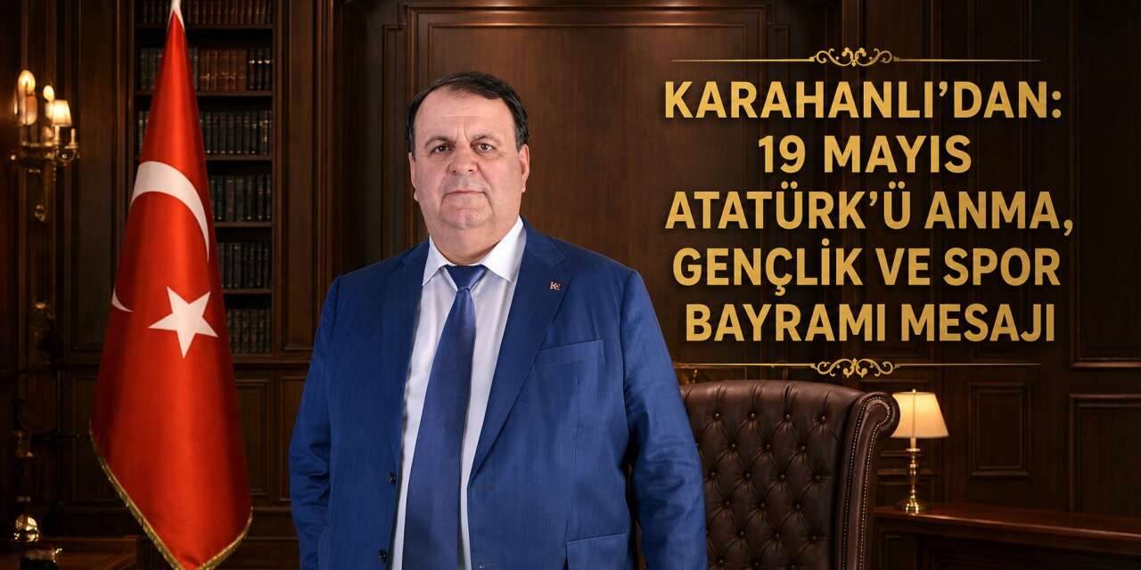 Karahanlı'dan 19 Mayıs mesajı