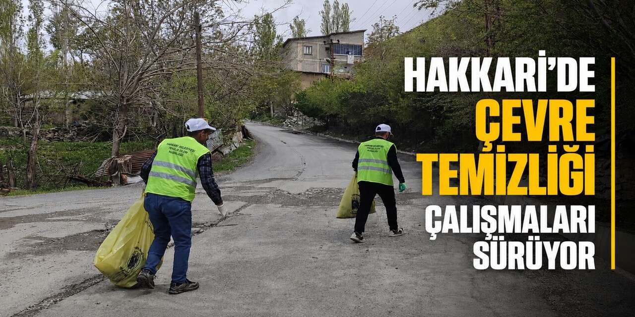 Hakkari'de temizlik seferberliği sürüyor