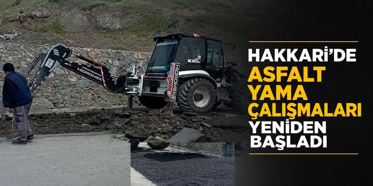 Hakkari’de bozulan yollar onarılıyor