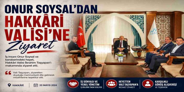 Onur Soysal’dan Hakkari Valisi’ne ziyaret