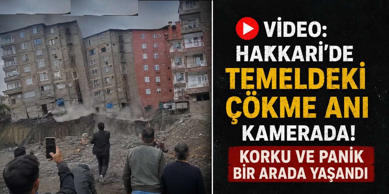 Hakkâri’de Korkutan Çökme
