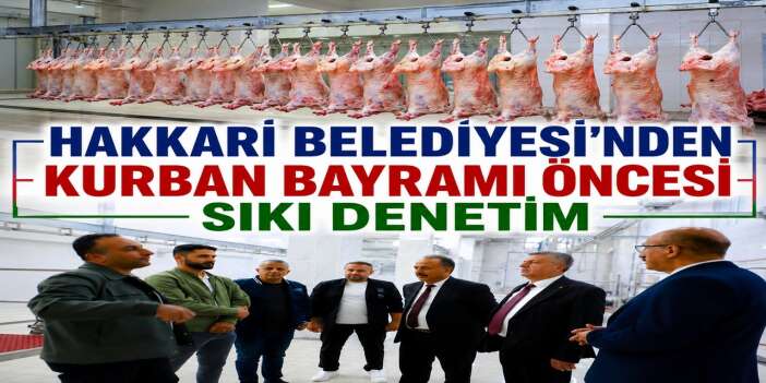 Hakkari Belediyesi Bayram için tüm hazırlıkları tamamladı