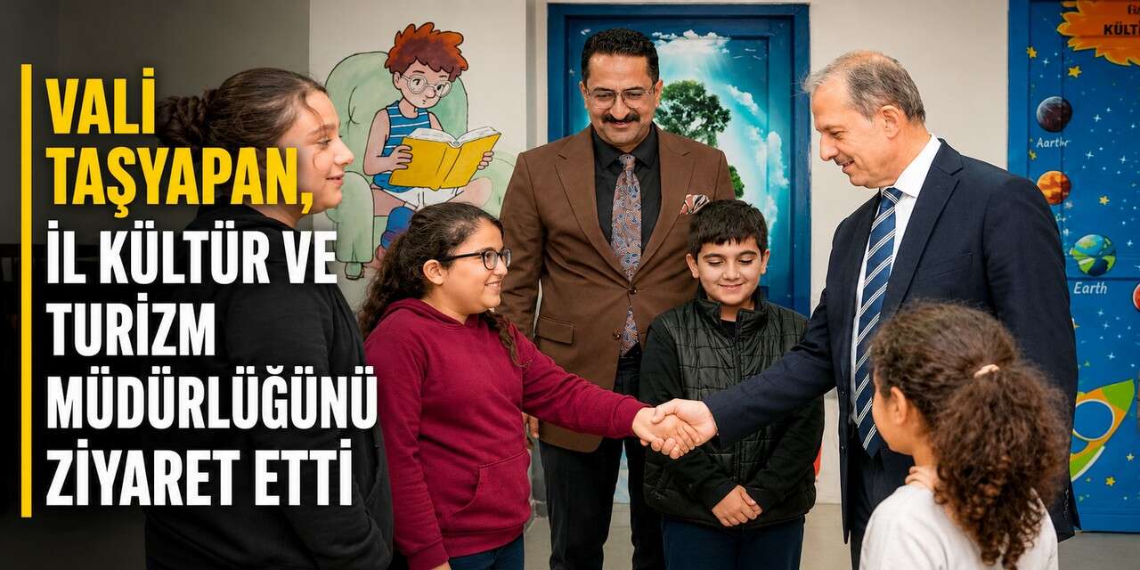 Vali Taşyapan, İl Kültür ve Turizm Müdürlüğünü ziyaret etti