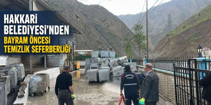 Hakkari’de çöp konteynerleri tek tek temizlenip yenileniyor