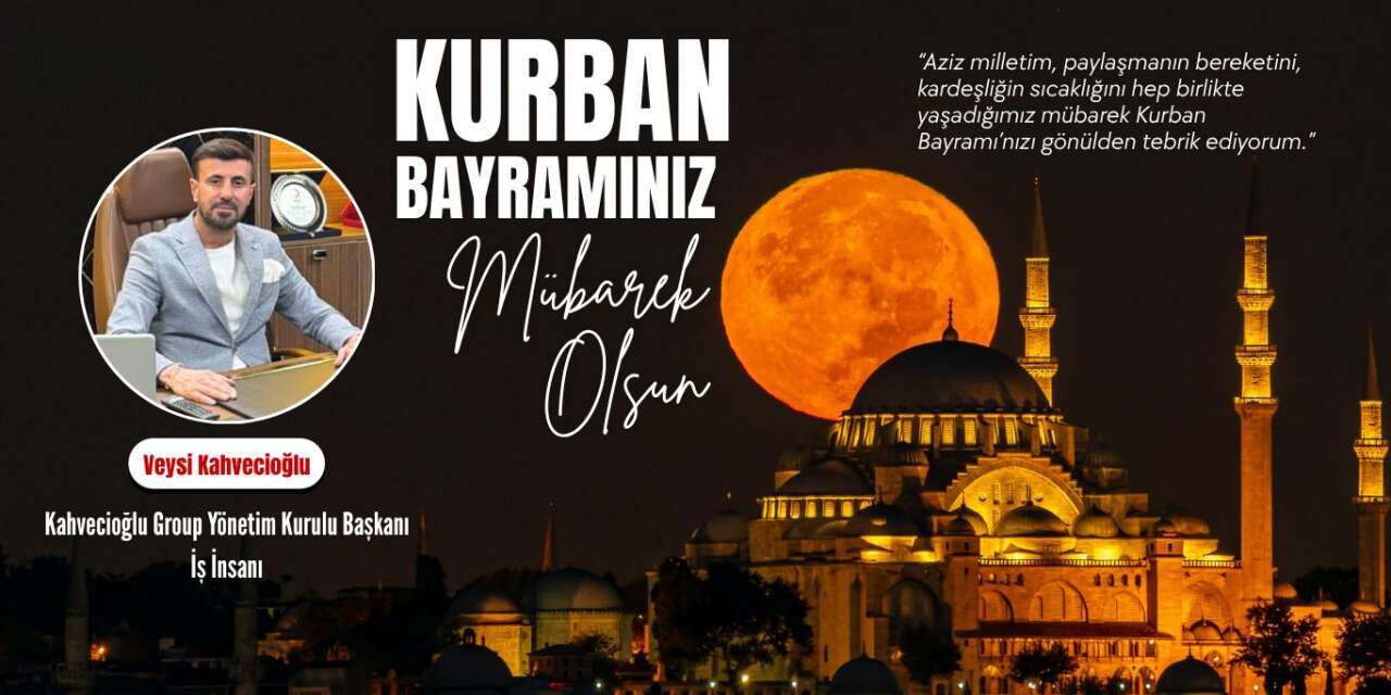 Kahvecioğlu Group’tan Anlamlı Kurban Bayramı Mesajı