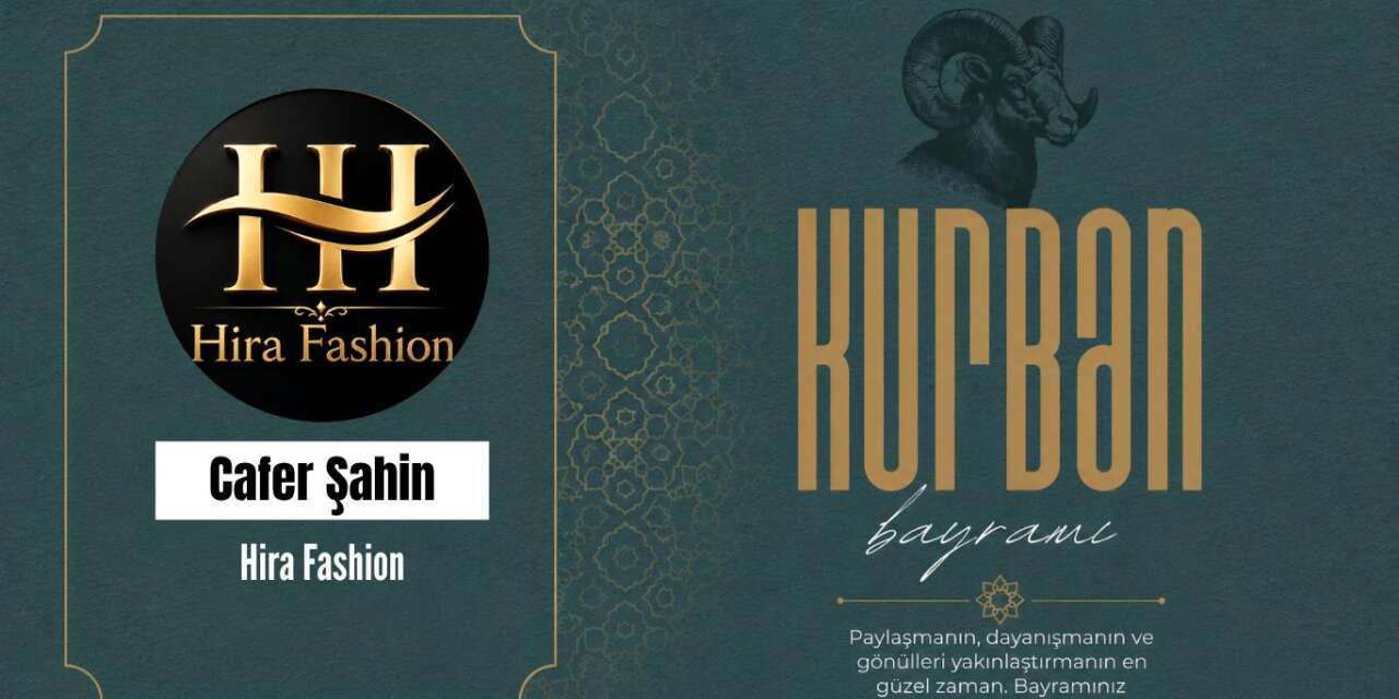 Hira Fashion’dan Anlamlı Kurban Bayram Mesajı