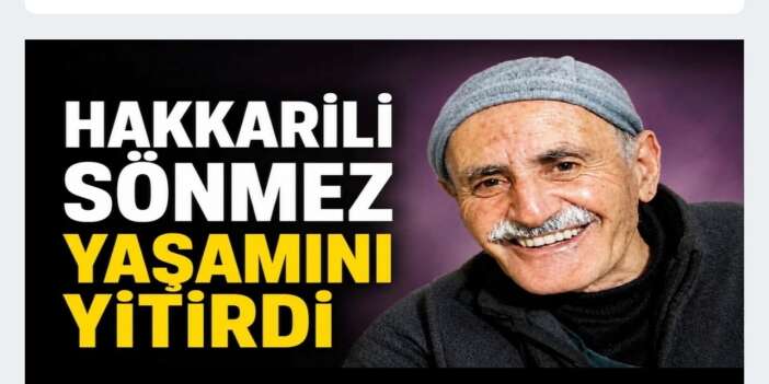Hakkâri'nin Sevilen İsmi Hacı Salih Sönmez hayatını kaybetti