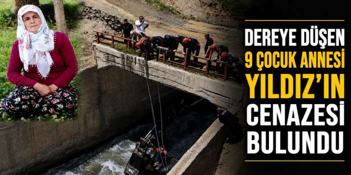 Çaya düşen 9 çocuk annesinin cenazesi bulundu
