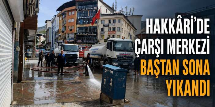 Hakkari'de bayram tatilinde çarşıda temizlik mesaisi