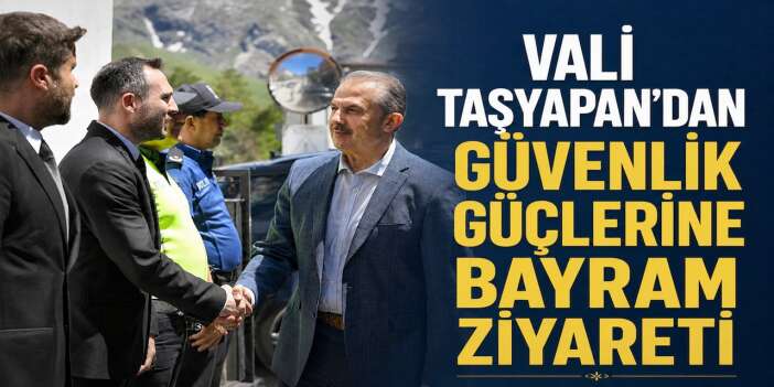 Vali Taşyapan polislerle bayramlaştı