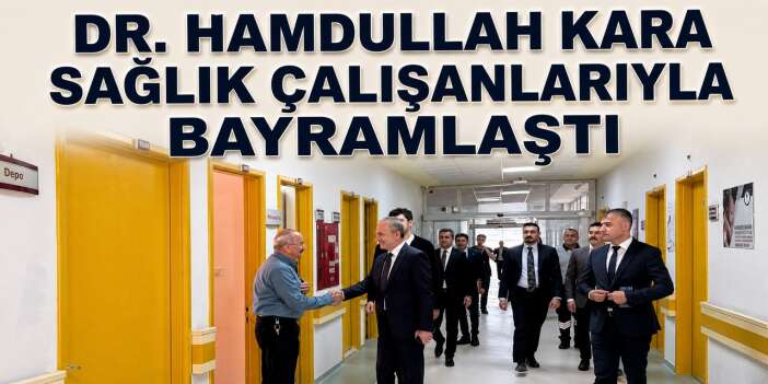 Dr. Kara Hastane personeliyle bir araya geldi