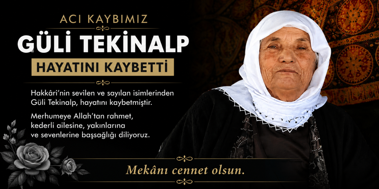 Hakkari'li Güli Tekinalp Vefat Etti