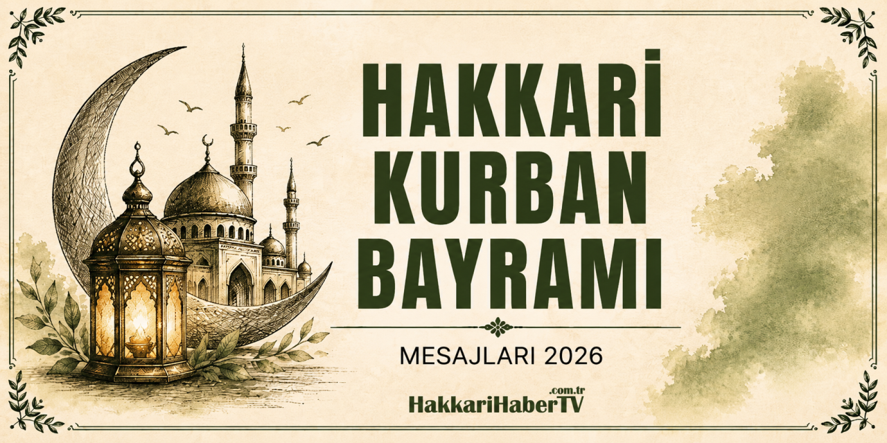 Hakkari 2026 Kurban Bayramı Mesajları