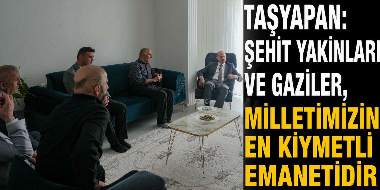 Vali Taşyapan’dan Şehit Aileleri ve Gazilere Bayram ziyareti