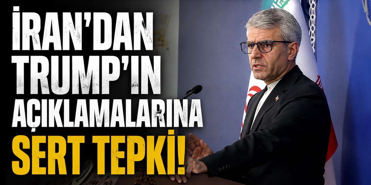 İran’dan Trump’ın açıklamalarına sert tepki