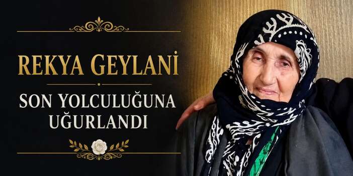 Rekya Geylani Son Yolculuğuna Uğurlandı