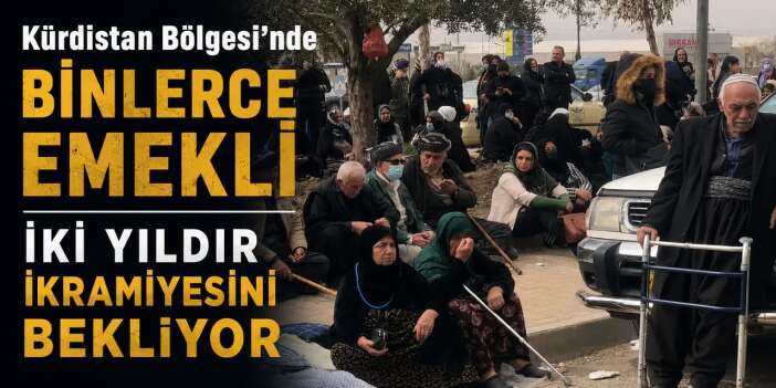 Kürdistan Bölgesi'nde binlerce emekli iki yıldır ikramiyesini bekliyor
