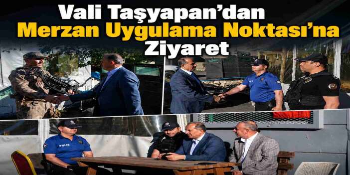 Vali Taşyapan Görev Başındaki Personelle Buluştu