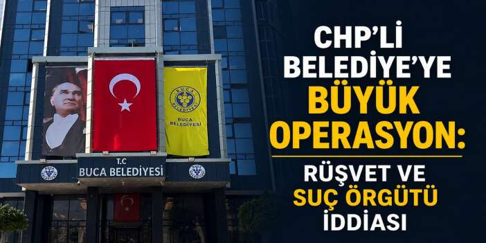Savcılıktan CHP'li Belediyeye Dev Operasyon