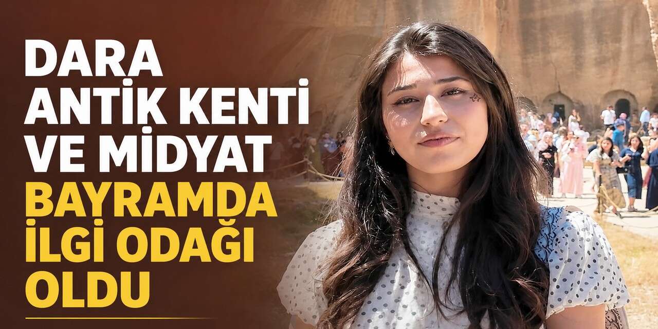 Mardin Bayramda Turist akınına uğradı