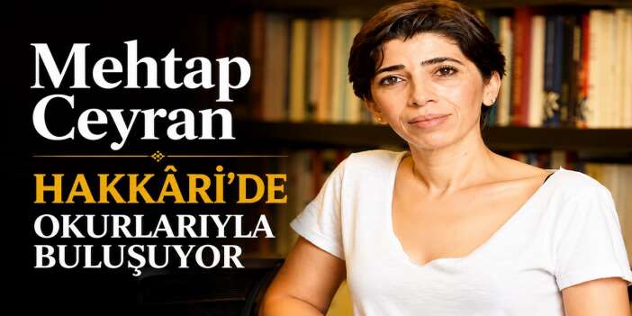 Mehtap Ceyran Hakkâri’de okurlarıyla buluşuyor