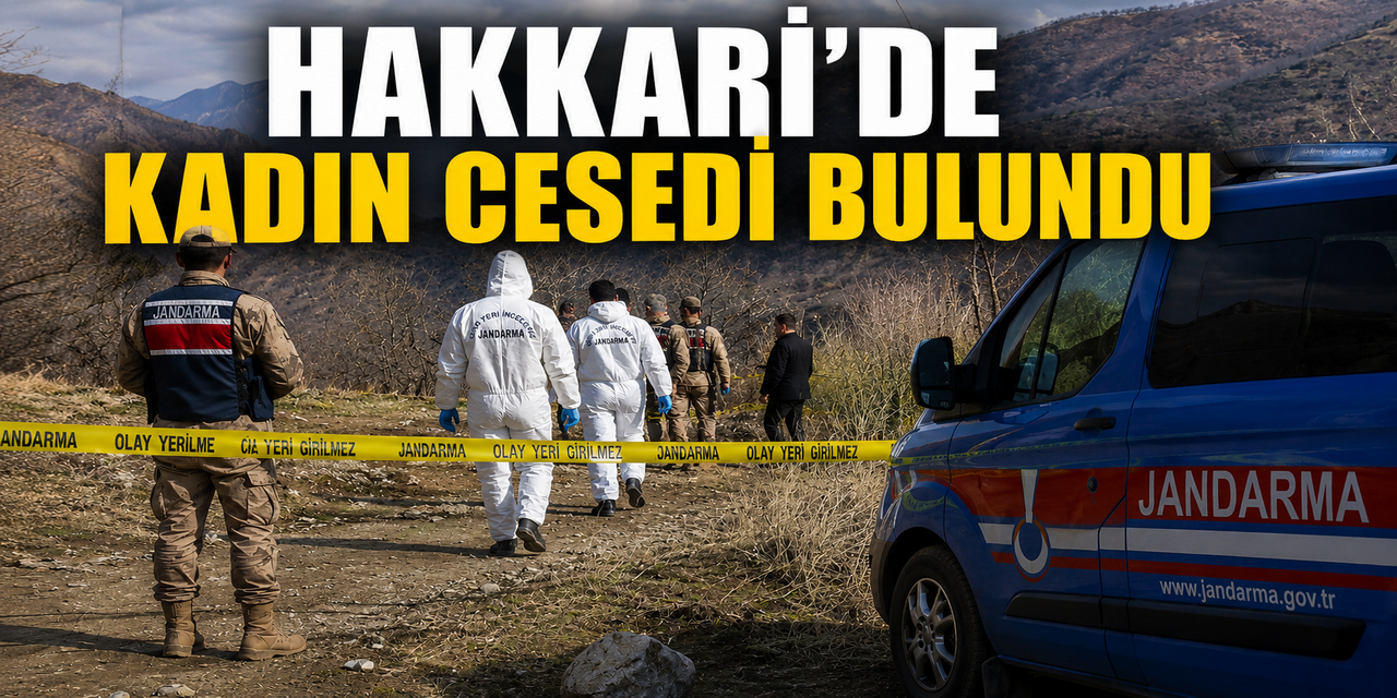 Hakkari'de Bir Kadın Cesedi Bulundu
