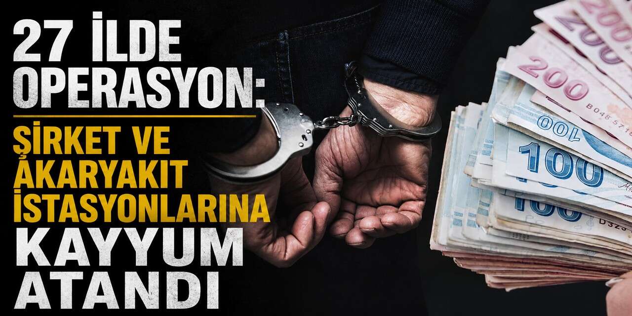Şirket ve akaryakıt istasyonlarına kayyum atandı
