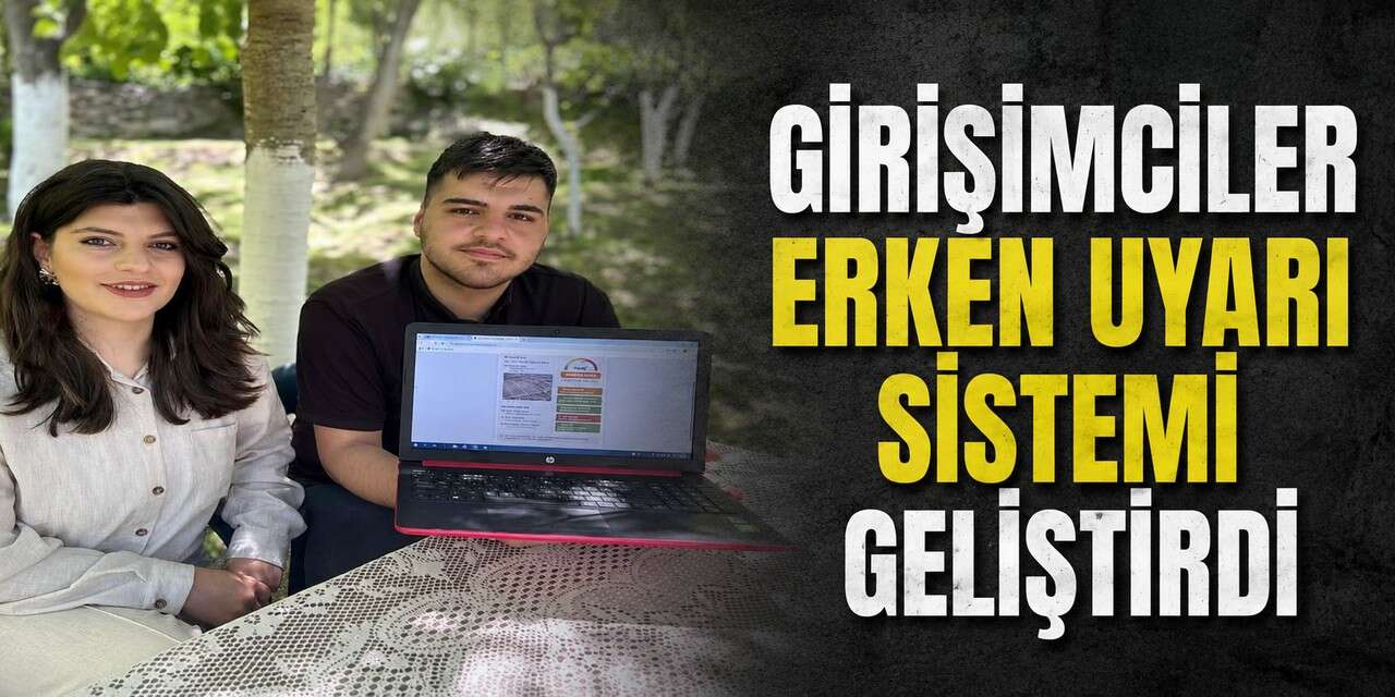 Girişimciler erken uyarı sistemi geliştirdi