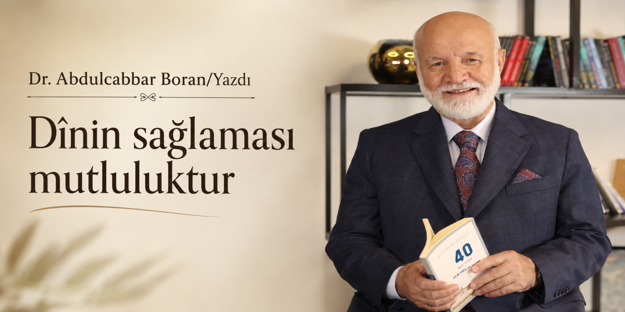 Dînin sağlaması mutluluktur