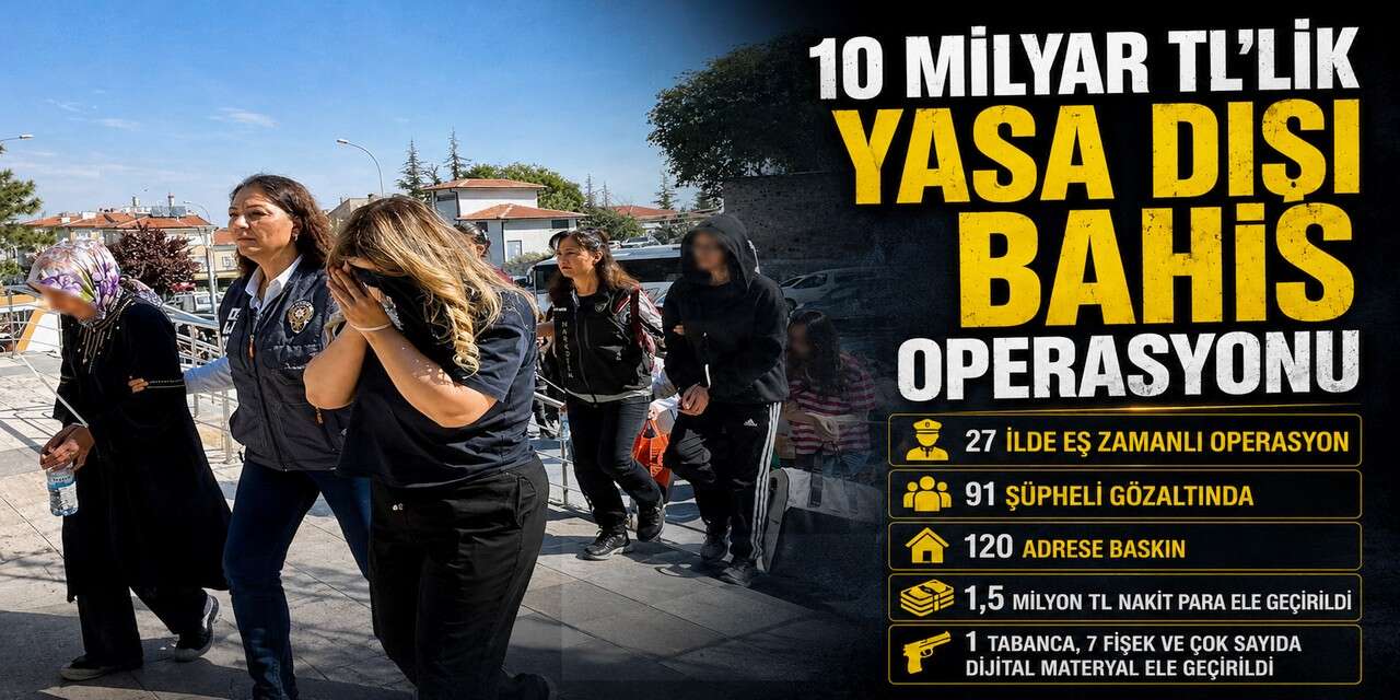 Hakkari ve 27 ilde dev bahis çetesi operasyonu