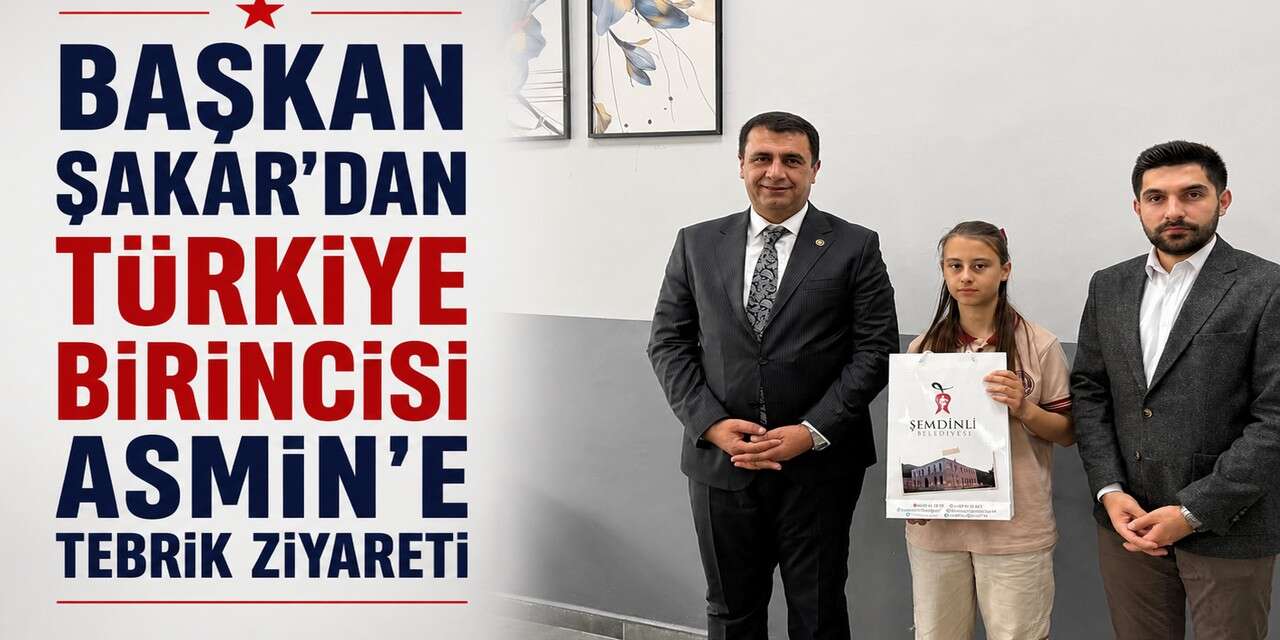 Başkan Şakar’dan Türkiye Birincisi Asmin’e tebrik ziyareti