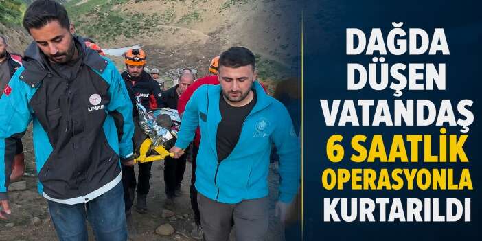 Ot toplarken dağda düşen vatandaş kurtarıldı