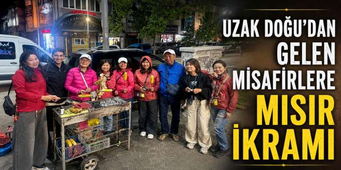 Hakkari'de Taylandlı turistlere mısır ikramı yapıldı
