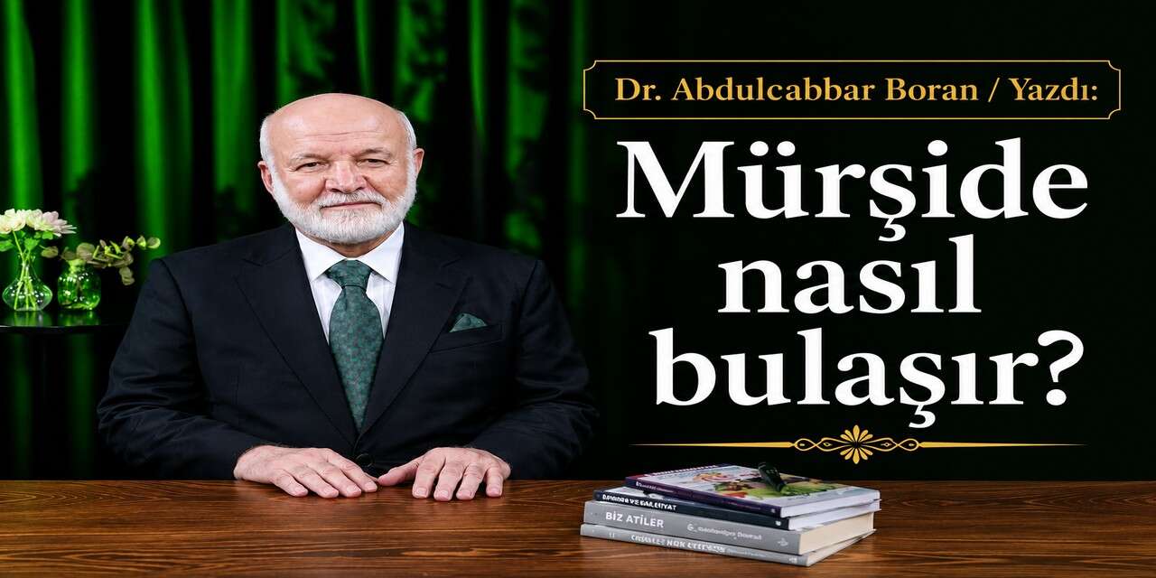 Mürşide nasıl bulaşır?