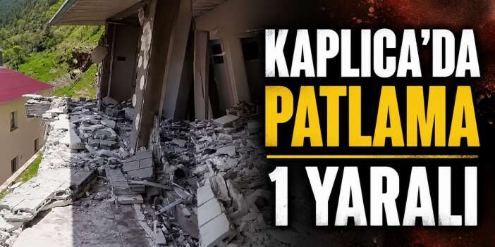 Beytüşşebap'ta patlama 1 yaralı
