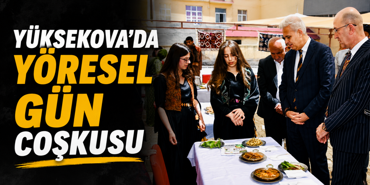 Yüksekova’da Yöresel Gün Coşkusu