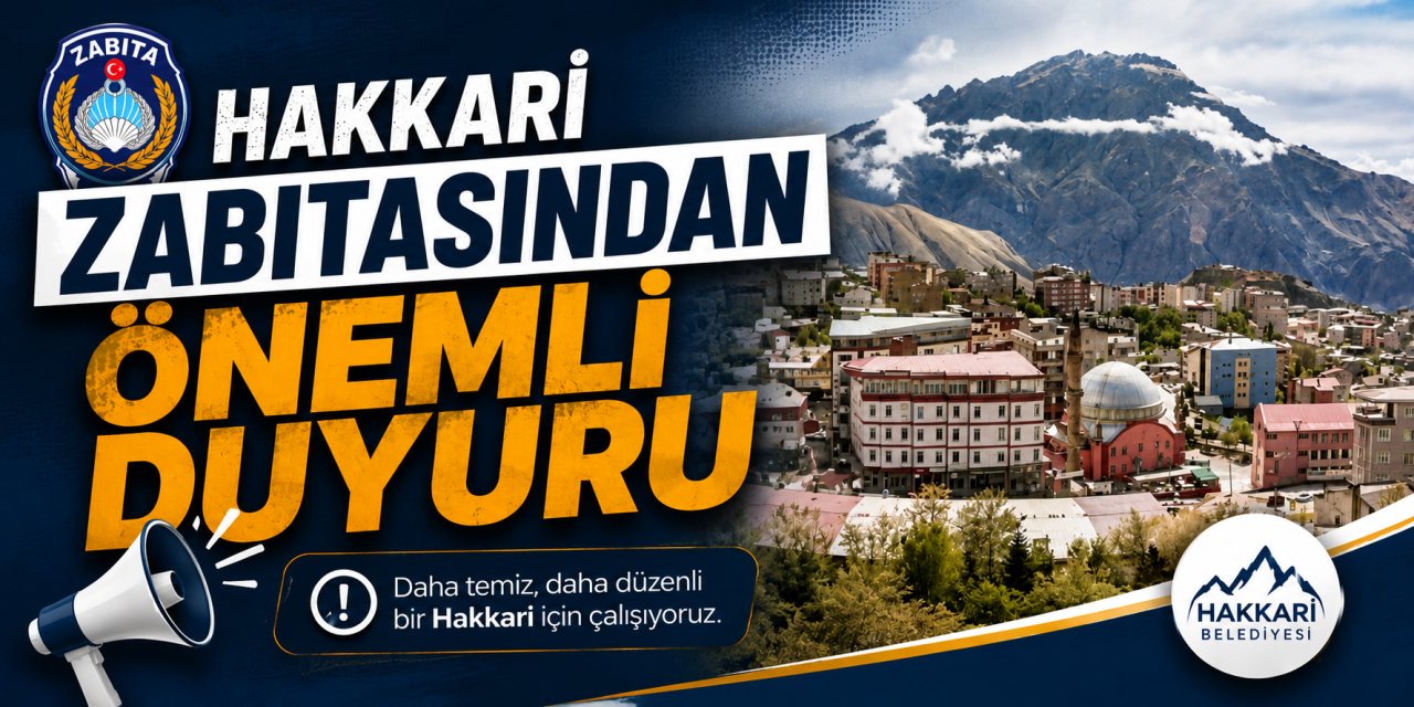 Hakkari Zabıtasından önemli duyuru