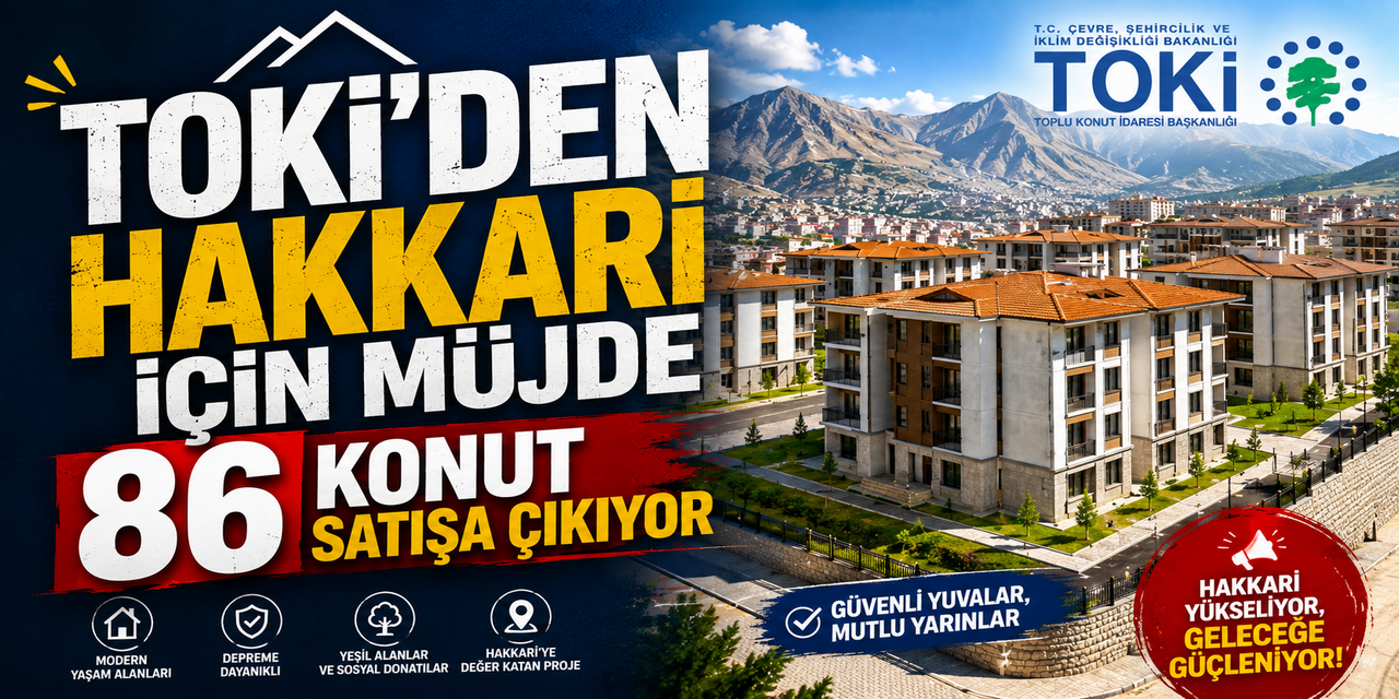 TOKİ'den Hakkari İçin Müjde 86 Konut Satışa Çıkıyor