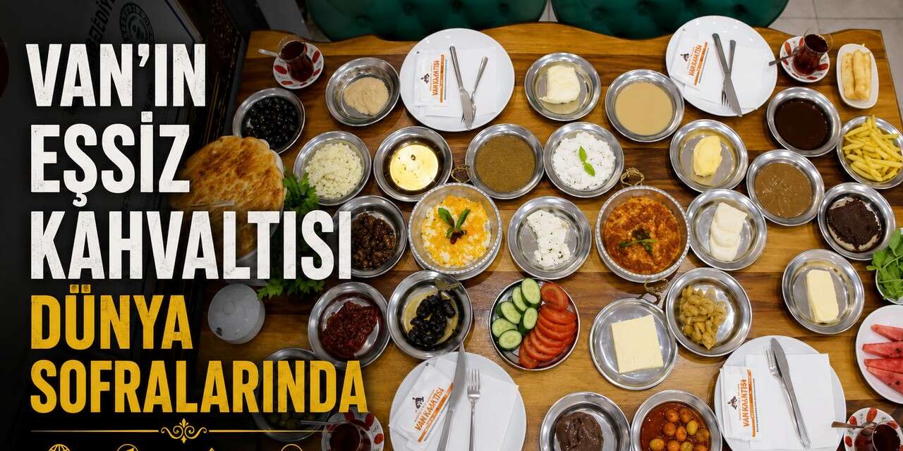 Van'ın Eşsiz Kahvaltısı Dünya Sofralarında