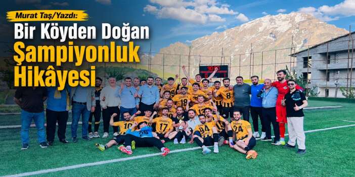 Bir Köyden Doğan Şampiyonluk Hikâyesi