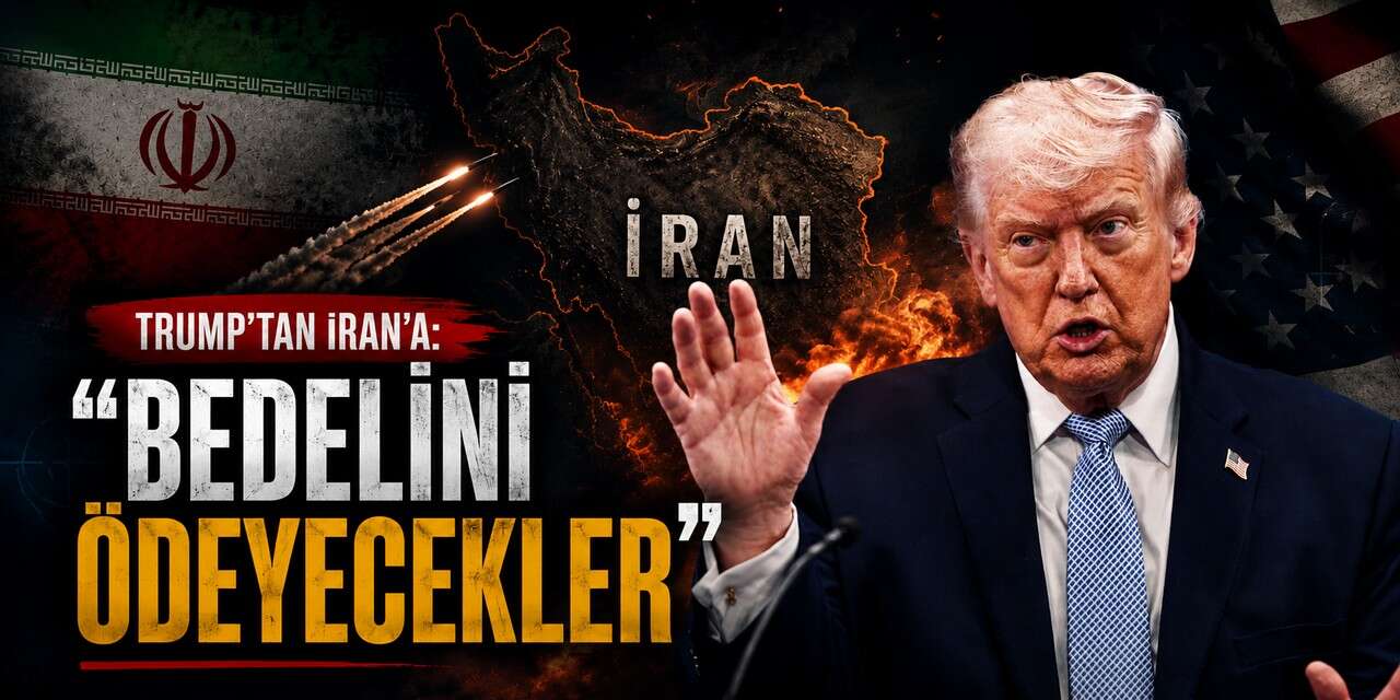 Trump'tan iran'a '' Bedelini Ödeyecekler ''