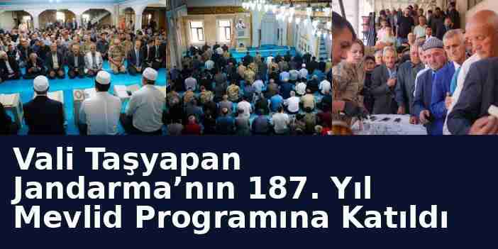 Vali Taşyapan Jandarma’nın 187. Yıl Mevlid Programına Katıldı
