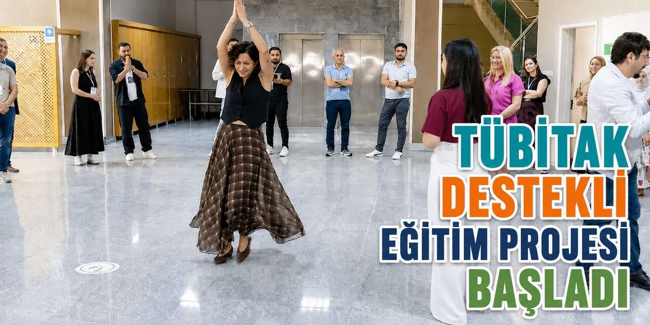 TÜBİTAK Destekli Eğitim Projesi Başladı