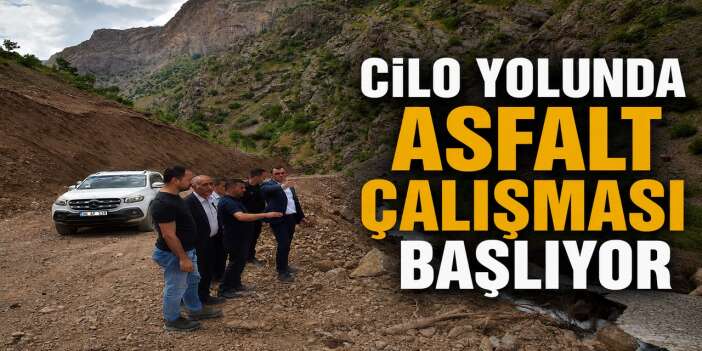 Cilo’ya Giden Yol Yenileniyor