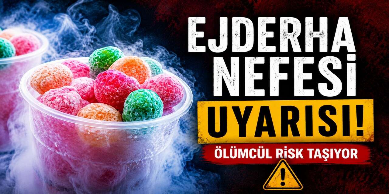 Ejderha Nefesi Uyarısı: Ölümcül Risk Taşıyor