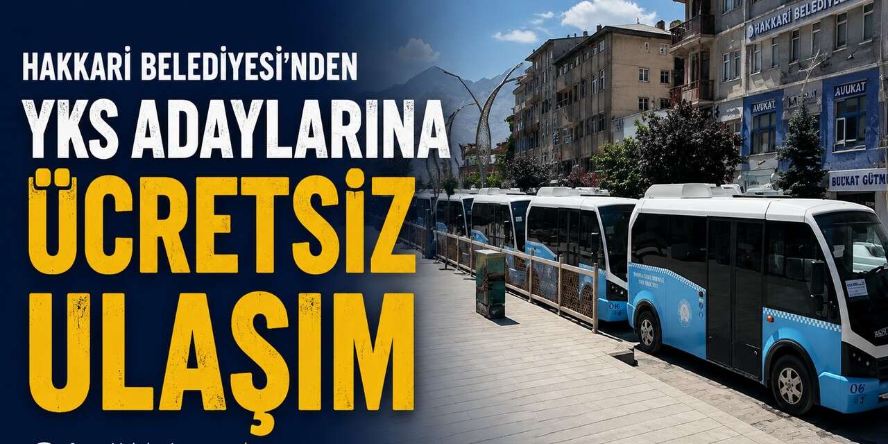 Hakkari Belediyesi’nden YKS adaylarına ücretsiz ulaşım müjdesi