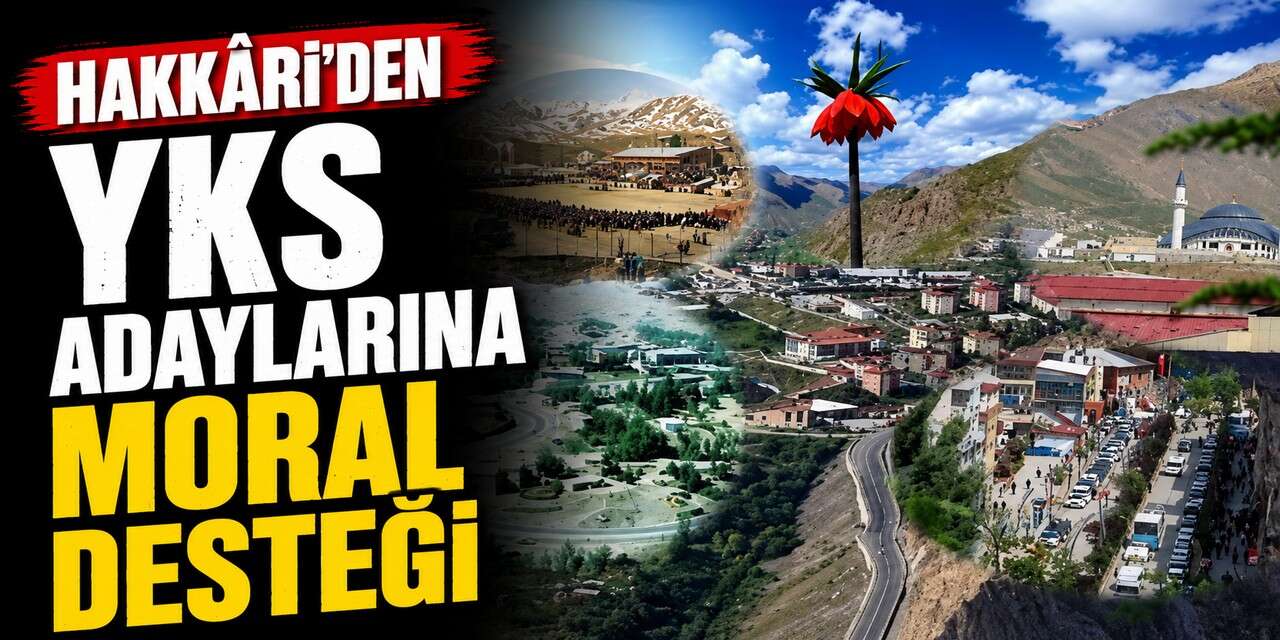 Hakkâri’den YKS adaylarına moral desteği