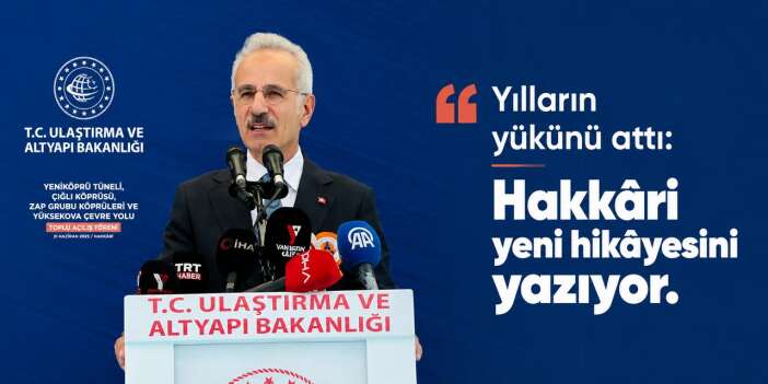 Bakan Uraloğlu "Yılların yükünü attı: Hakkâri yeni hikâyesini yazıyor