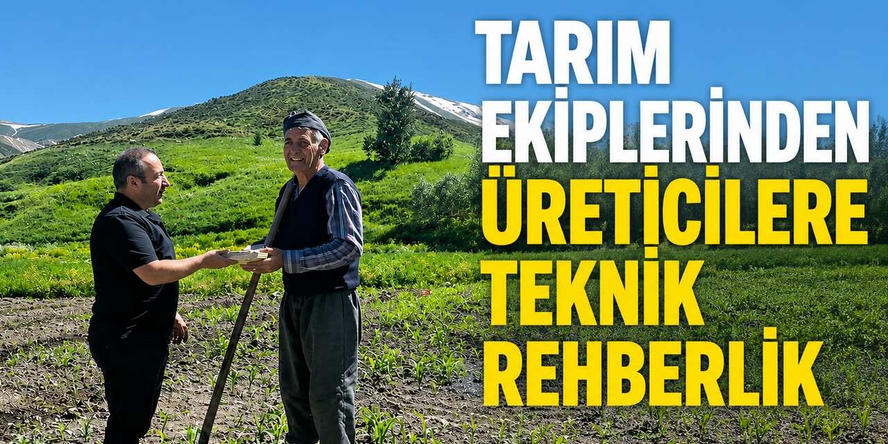 Tarım ekipleri üreticilerle buluşuyor